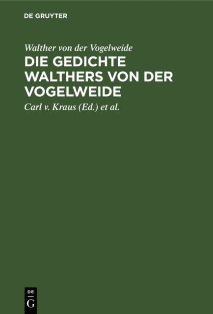 Walther von der Vogelweide, Karl Lachmann, Carl v. Kraus - Die Gedichte Walthers von der Vogelweide, E-bok