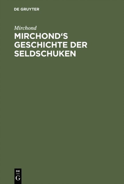 Mirchond - Mirchond's Geschichte der Seldschuken, E-bok