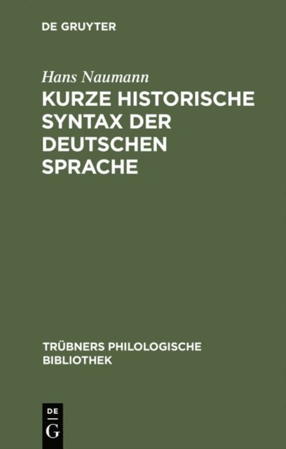 Hans Naumann - Kurze historische Syntax der deutschen Sprache, E-bok