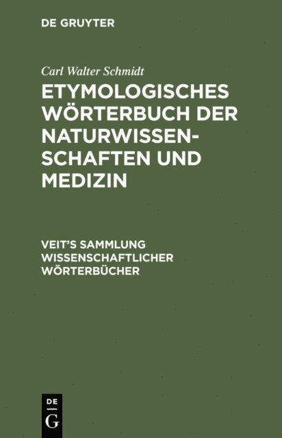Carl Walter Schmidt - Etymologisches Wörterbuch der Naturwissenschaften und Medizin, E-bok