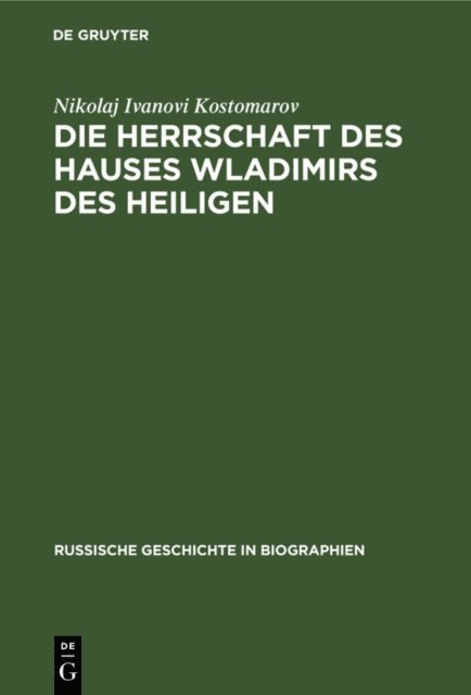 Nikolaj Ivanovi Kostomarov, Wilhelm Henckel - Die Herrschaft des Hauses Wladimirs des Heiligen, E-bok
