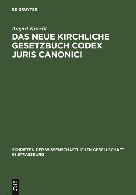 August Knecht - Das neue Kirchliche Gesetzbuch Codex Juris Canonici, E-bok