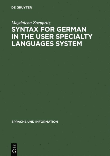 Magdalena Zoeppritz - Syntax for German in the User Specialty Languages System, E-bok