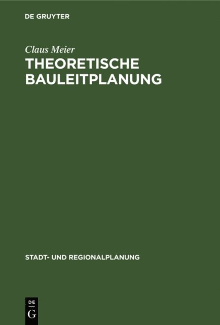 Claus Meier - Theoretische Bauleitplanung, E-bok