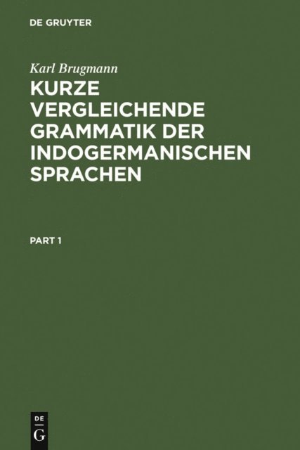 Karl Brugmann - Kurze vergleichende Grammatik der indogermanischen Sprachen, E-bok