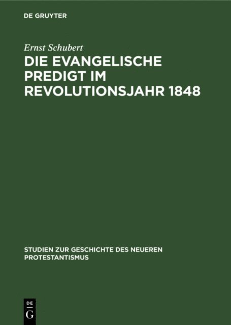 Ernst Schubert - Die evangelische Predigt im Revolutionsjahr 1848, E-bok