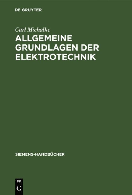Carl Michalke - Allgemeine Grundlagen der Elektrotechnik, E-bok