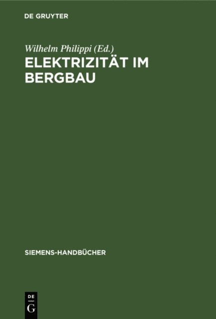 Wilhelm Philippi - Elektrizität im Bergbau, E-bok
