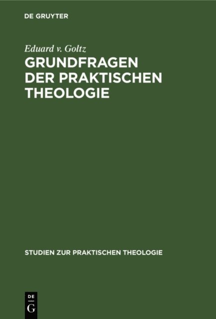 Eduard v. Goltz - Grundfragen der praktischen Theologie, E-bok