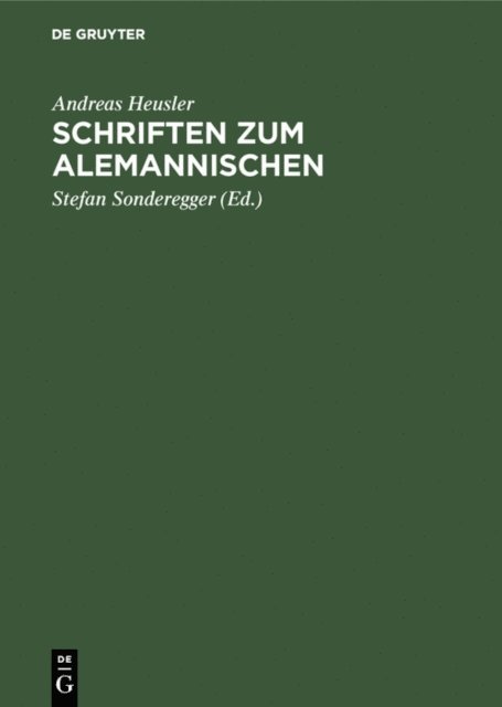 Andreas Heusler, Stefan Sonderegger - Schriften zum Alemannischen, E-bok