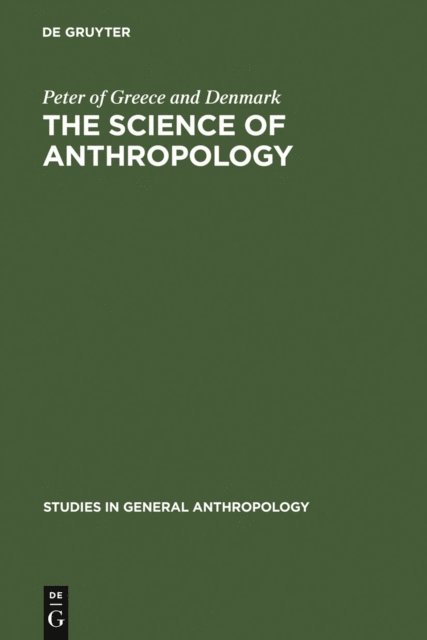 Peter of Greece and Denmark - Science of Anthropology, E-bok