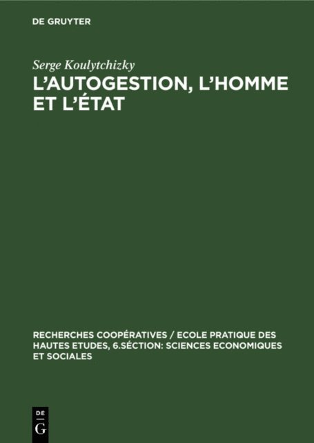 Serge Koulytchizky - L’autogestion, l’homme et l’état, E-bok
