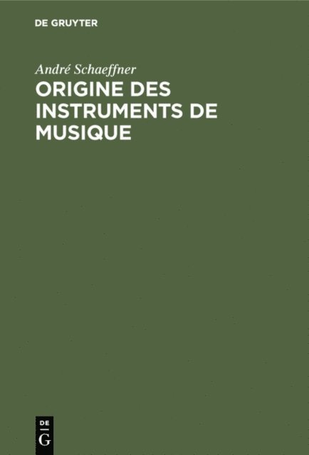 Andre Schaeffner - Origine des instruments de musique, E-bok