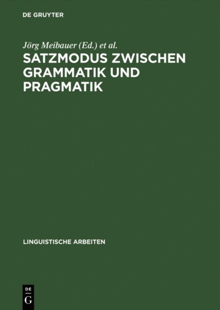 Deutsche Gesellschaft fur Sprachwissenschaft, Jorg Meibauer - Satzmodus zwischen Grammatik und Pragmatik, E-bok