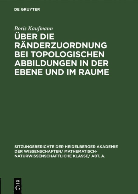 Boris Kaufmann - Über die Ränderzuordnung bei topologischen Abbildungen in der Ebene und im Raume, E-bok