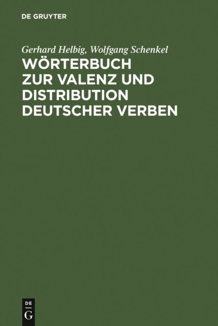Wolfgang Schenkel, Gerhard Helbig - Wörterbuch zur Valenz und Distribution deutscher Verben, E-bok