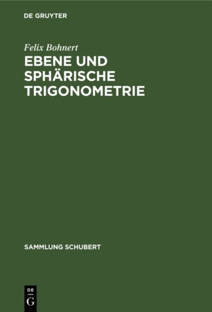 Felix Bohnert - Ebene und sphärische Trigonometrie, E-bok