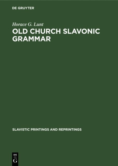 Horace G. Lunt - Old Church Slavonic grammar, E-bok