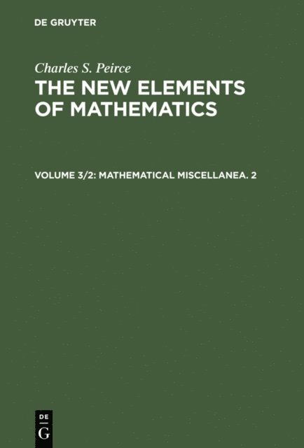 Charles S. Peirce, Carolyn Eisele - Mathematical Miscellanea. 2, E-bok