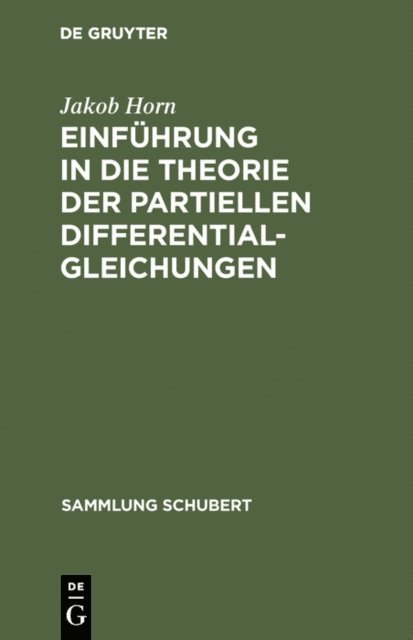 Jakob Horn - Einführung in die Theorie der partiellen Differentialgleichungen, E-bok