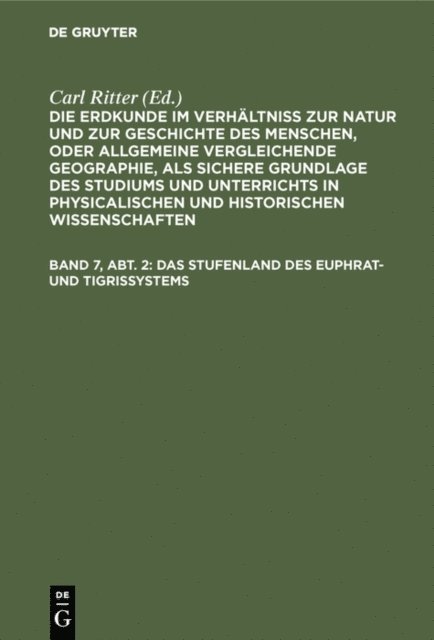 Carl Ritter, Carl Ritter - Das Stufenland des Euphrat- und Tigrissystems, E-bok