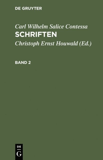 Carl Wilhelm Salice Contessa, Christoph Ernst Houwald - Carl Wilhelm Salice Contessa: Schriften. Band 2, E-bok