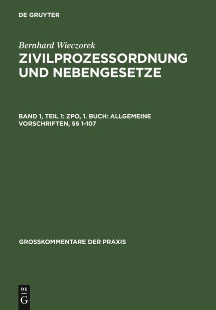 Bernhard Wieczorek - ZPO, 1. Buch: Allgemeine Vorschriften, §§ 1-107, E-bok