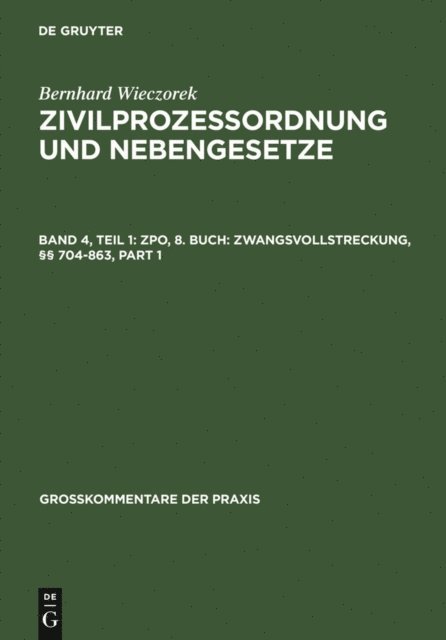 Bernhard Wieczorek - ZPO, 8. Buch: Zwangsvollstreckung, §§ 704-863, E-bok
