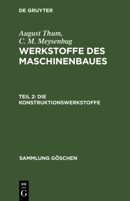 C. M. Meysenbug, August Thum - Die Konstruktionswerkstoffe, E-bok