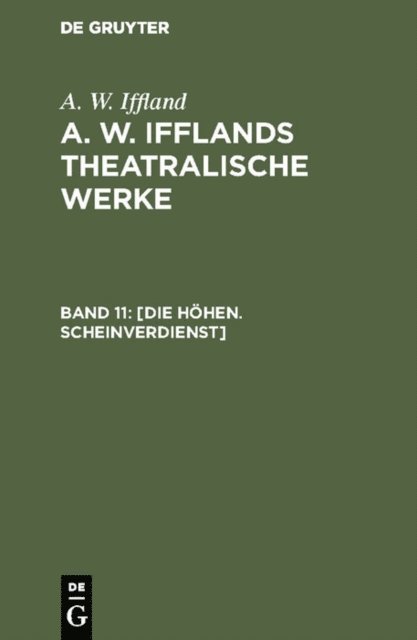 A. W. Iffland - Die Höhen. Scheinverdienst, E-bok