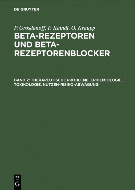 O. Kraupp, F. Kaindl, P. Grosdanoff - Therapeutische Probleme, Epidemiologie, Toxikologie, Nutzen-Risiko-Abwägung, E-bok