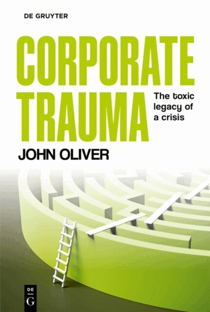 John Oliver - Corporate Trauma, E-bok