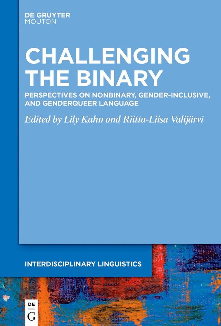 Lily Kahn, Riitta-Liisa Valijärvi - Challenging the Binary, Inbunden. Tillgänglighet: Kommande