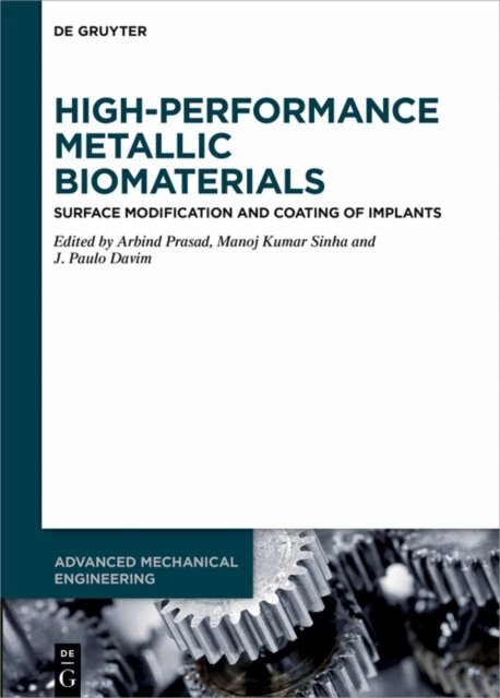 J. Paulo Davim, Manoj Kumar Sinha, Arbind Prasad - High-Performance Metallic Biomaterials, E-bok