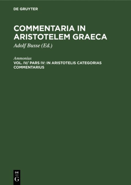 Ammonius, Adolf Busse - In Aristotelis Categorias commentarius, E-bok