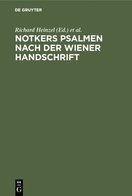 Wilhelm Scherer, Richard Heinzel - Notkers Psalmen nach der Wiener Handschrift, E-bok