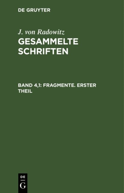 J. von Radowitz - Fragmente, Teil 1, E-bok