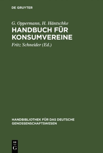 H. Hantschke, G. Oppermann, Fritz Schneider - Handbuch für Konsumvereine, E-bok
