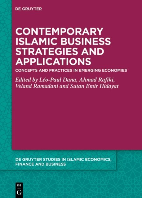 Sutan Emir Hidayat, Veland Ramadani, Ahmad Rafiki, Leo-Paul Dana - Contemporary Islamic Business Strategies and Applications, E-bok