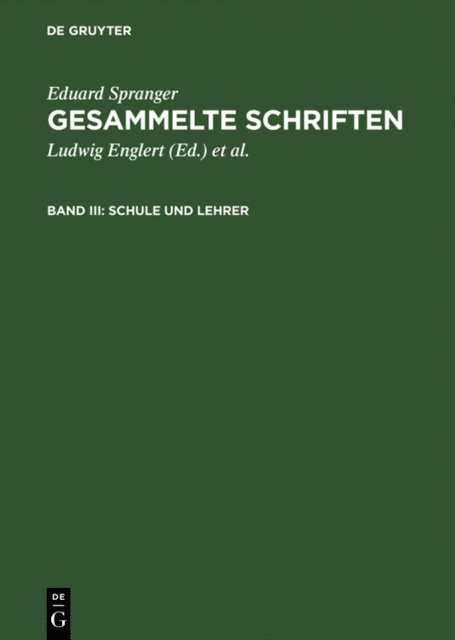 Eduard Spranger, Hans Walter Bahr, Ludwig Englert - Schule und Lehrer, E-bok