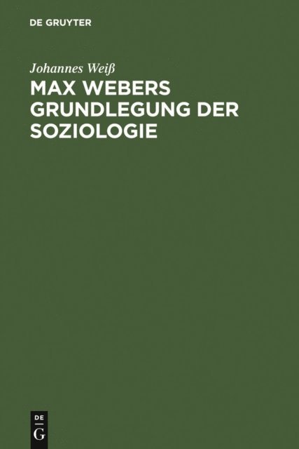Johannes Wei - Max Webers Grundlegung der Soziologie, E-bok