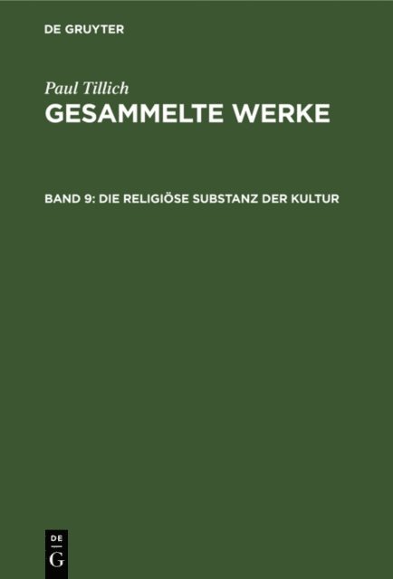 Paul Tillich, Renate Albrecht - Die religiöse Substanz der Kultur, E-bok