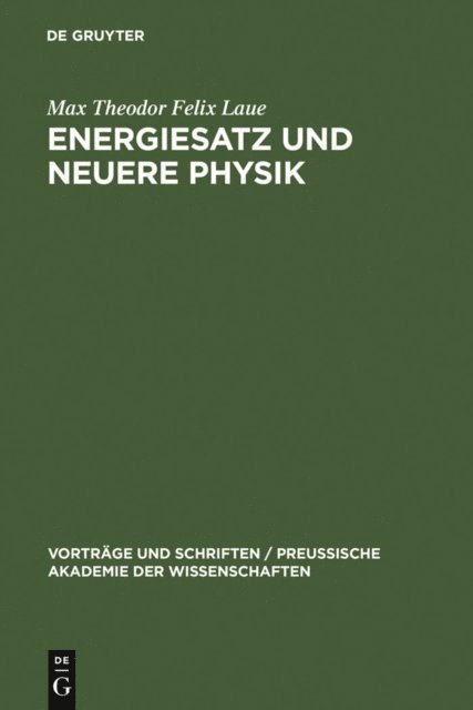 Max Theodor Felix Laue - Energiesatz und neuere Physik, E-bok