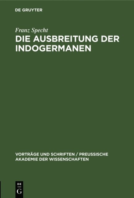 Franz Specht - Die Ausbreitung der Indogermanen, E-bok