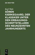SÃ¶ren Kierkegaard, der Klassiker unter den Erbauungsschriftstellern des neunzehnten Jahrhunderts