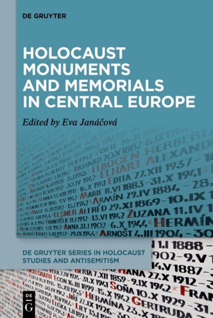 Eva Janacova - Holocaust Monuments and Memorials in Central Europe, E-bok
