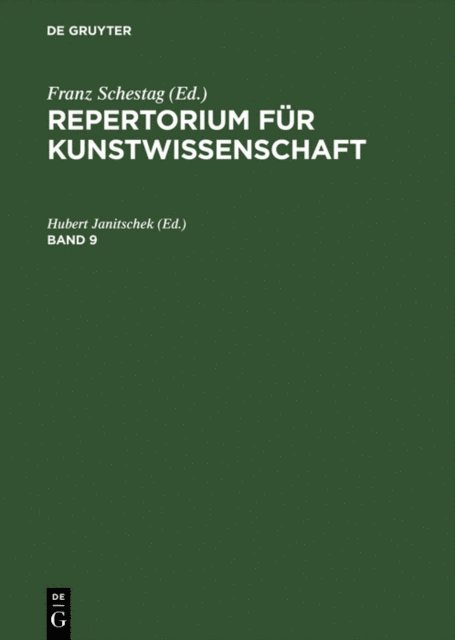 Hubert Janitschek - Repertorium für Kunstwissenschaft. Band 9, E-bok