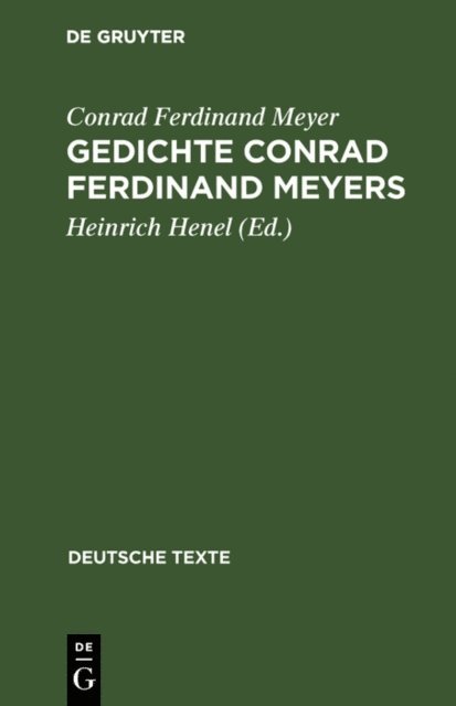 Conrad Ferdinand Meyer, Heinrich Henel - Gedichte Conrad Ferdinand Meyers, E-bok