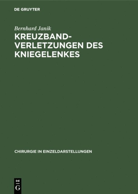 Bernhard Janik - Kreuzbandverletzungen des Kniegelenkes, E-bok