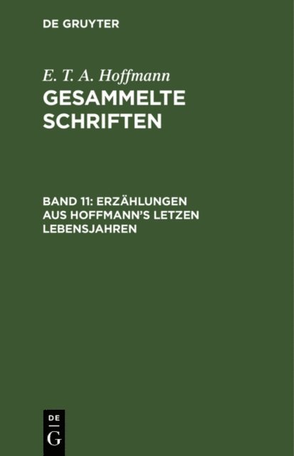 E. T. A. Hoffmann - Erzählungen aus Hoffmann's letzen Lebensjahren, E-bok